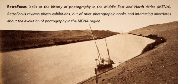 RetroFocus looks at the history of photography in the Middle East and North Africa (MENA). RetroFocus reviews photo exhibitions, out of print photographic books and interesting anecdotes about the evolution of photography in the MENA region.